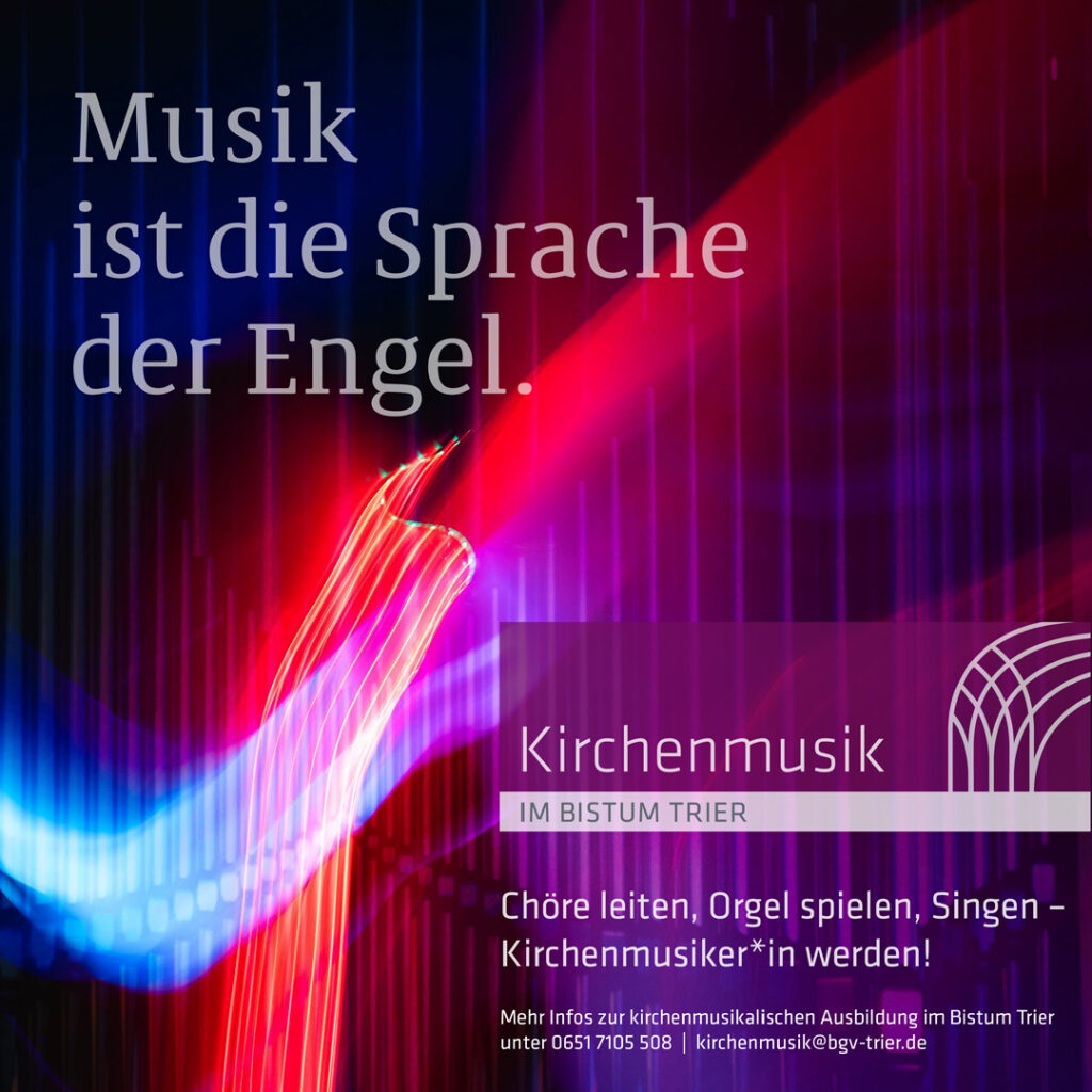 "Musik in der Sprache der Engel" - Kirchenmusiker werden